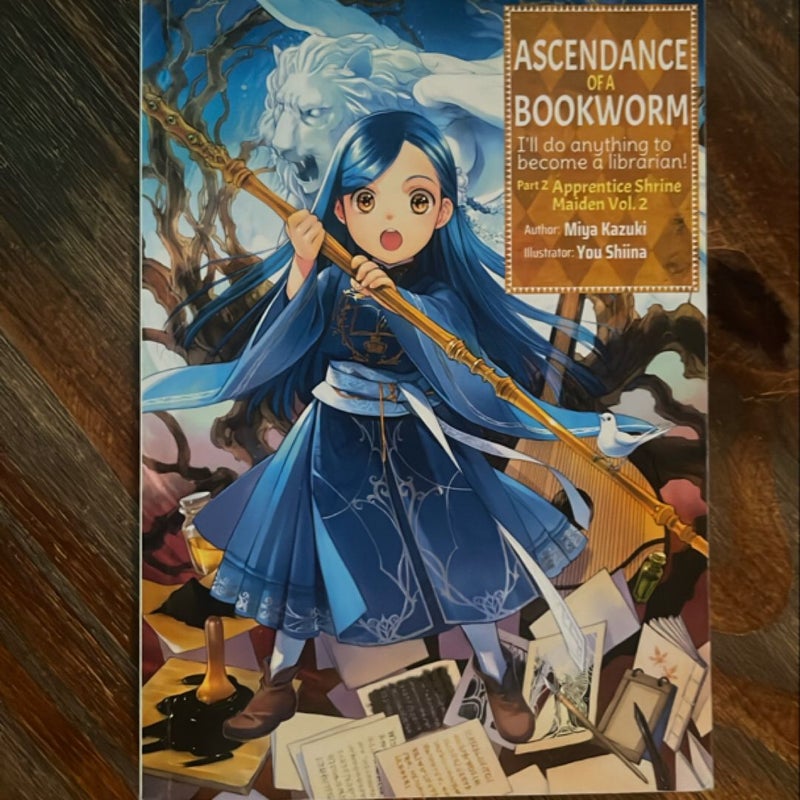 Ascendance of a Bookworm: Part 1 - Part 2 