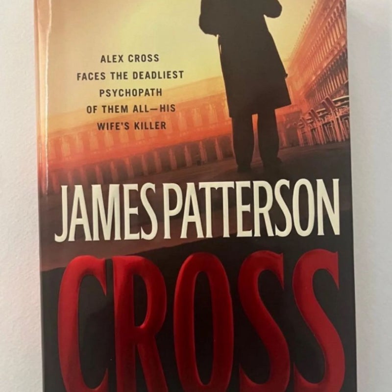 Cross by James Patterson, Alex Cross, First Edition, Hardcover with Original DJ