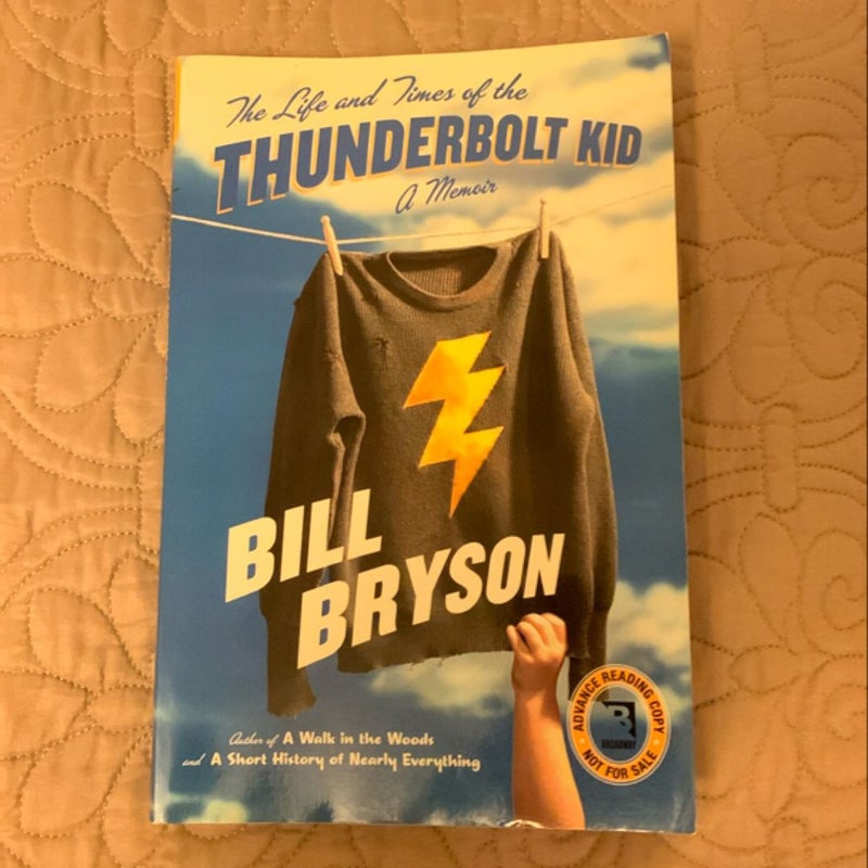 THE LIFE AND TIMES OF THE THUNDERBOLT KID- Advance Reading Copy