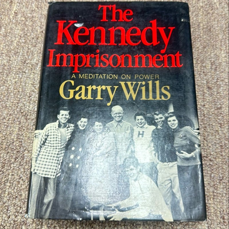 The Kennedy Imprisonment