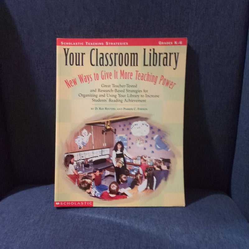 Your Classroom Library: New Ways to Give It More Teaching Power