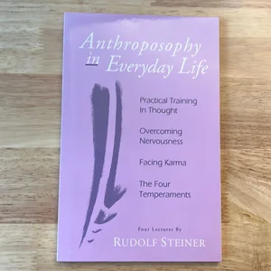 Anthroposophy in Everyday Life