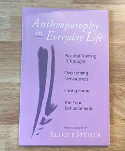 Anthroposophy in Everyday Life