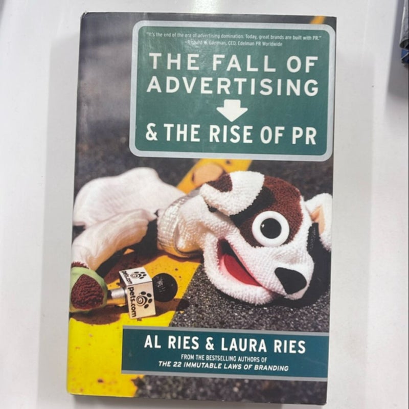 The Fall of Advertising and the Rise of PR