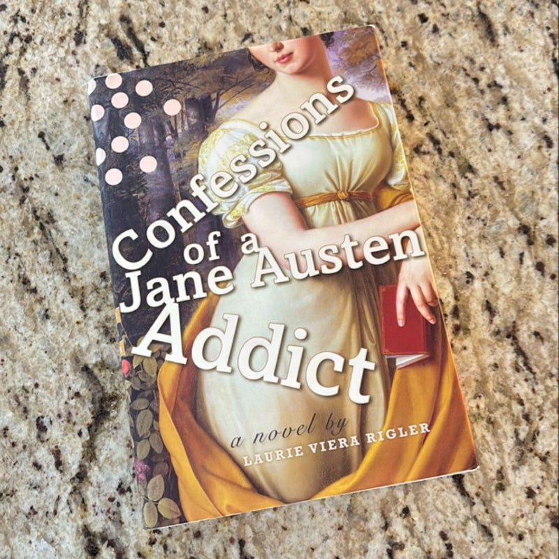 Confessions of a Jane Austen Addict