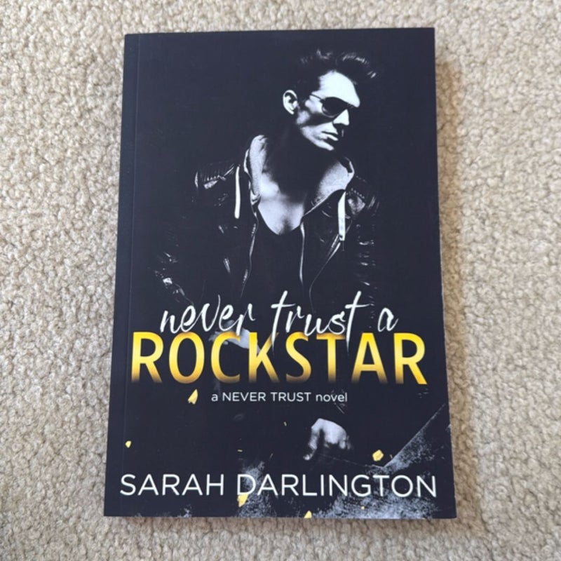 SIGNED Never Trust a Rockstar