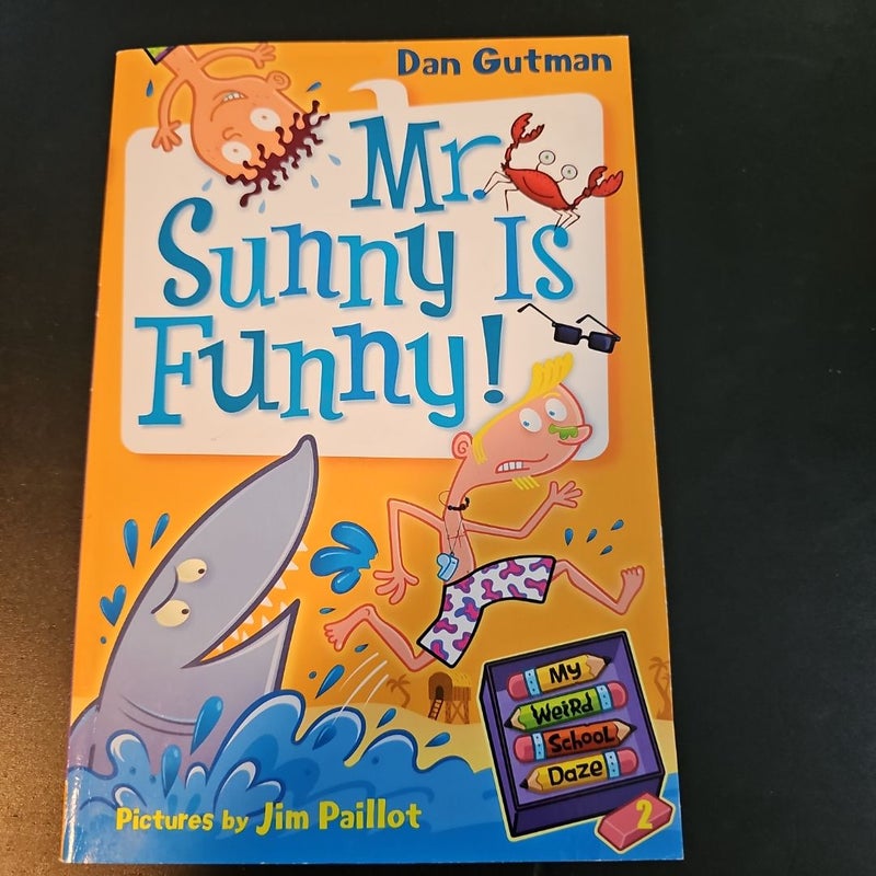 My Weird School Daze #2: Mr. Sunny Is Funny!