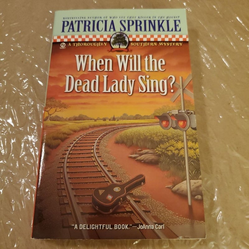 When Will the Dead Lady Sing?