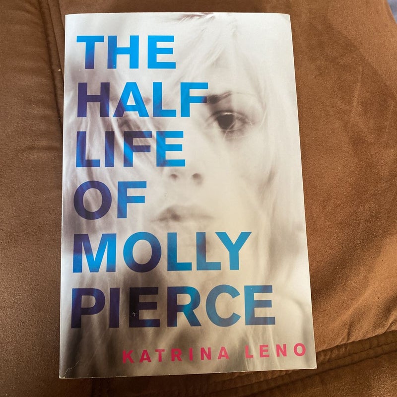 The Half Life of Molly Pierce