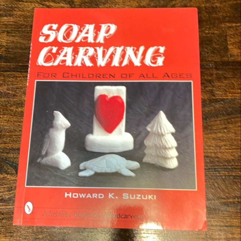 Soap Carving for Children of All Ages