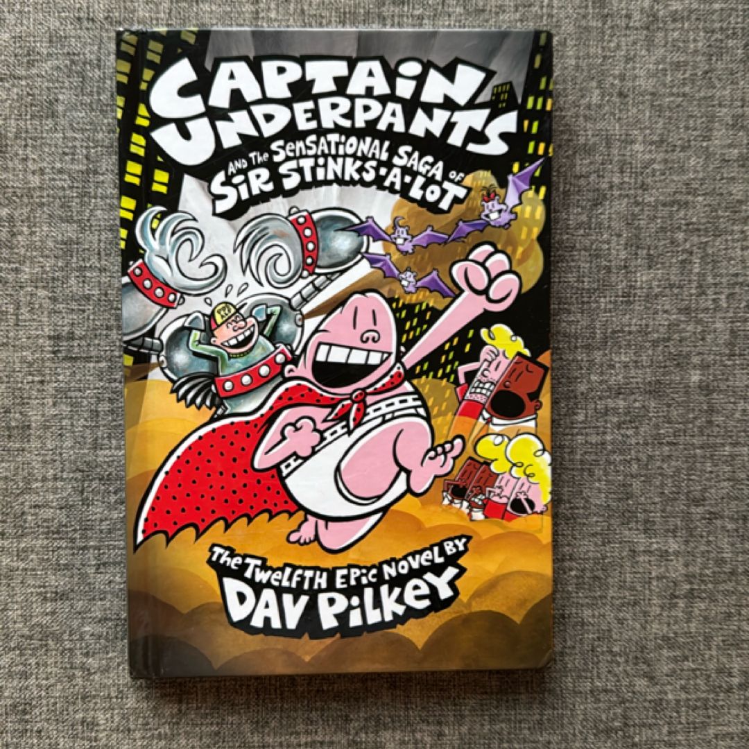 Captain Underpants and the Sensational Saga of Sir Stinks-a-Lot