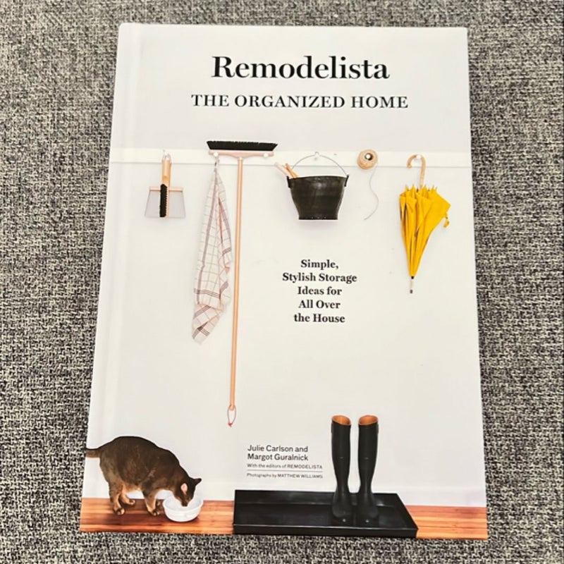 Remodelista: the Organized Home