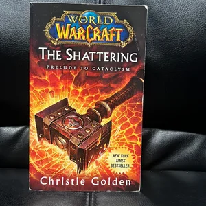 World of Warcraft: the Shattering