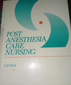 Post Anesthesia Care Nursing