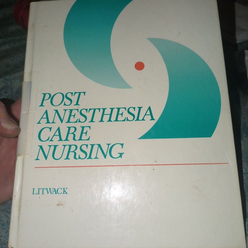 Post Anesthesia Care Nursing