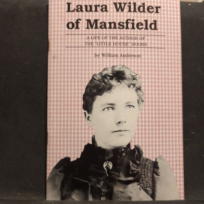 The story of Almanzo Wilder, The story of the Ingalls, Laura Wilder of Mansfield,