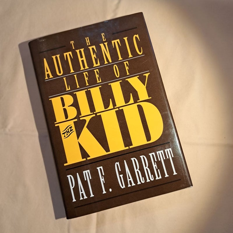 The Authentic Life of Billy the Kid