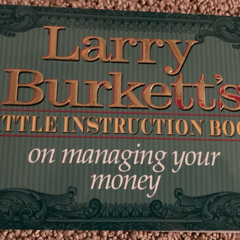 Larry Burkett's Little Instruction Book