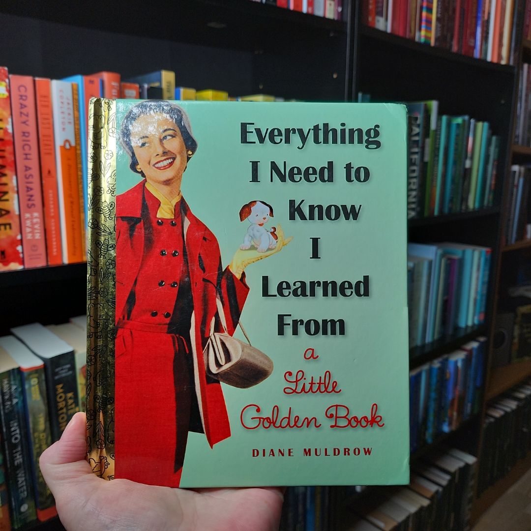 Everything I Need to Know I Learned from a Little Golden Book