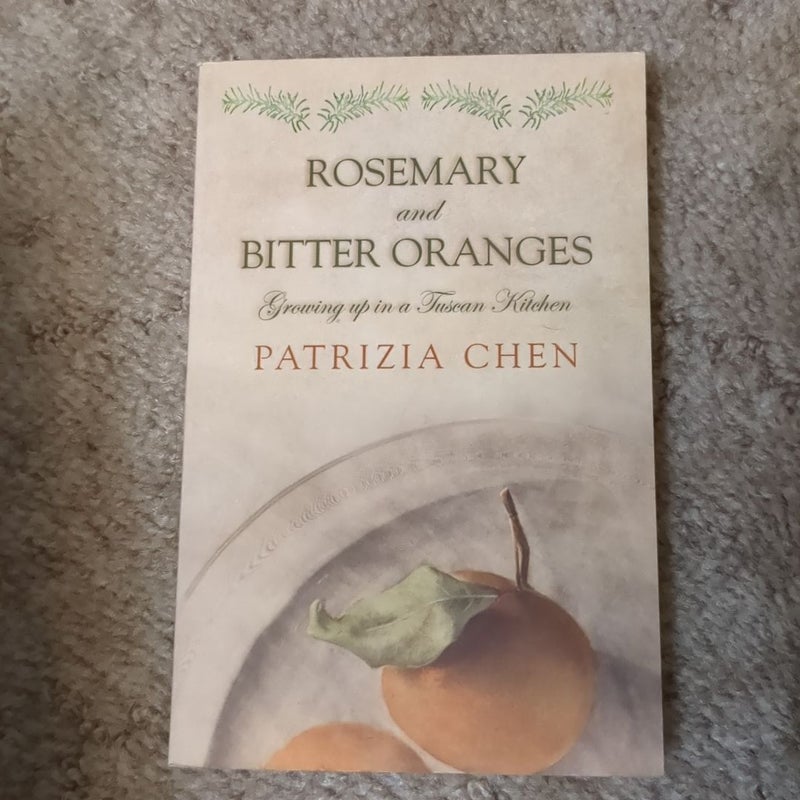 Rosemary and Bitter Oranges