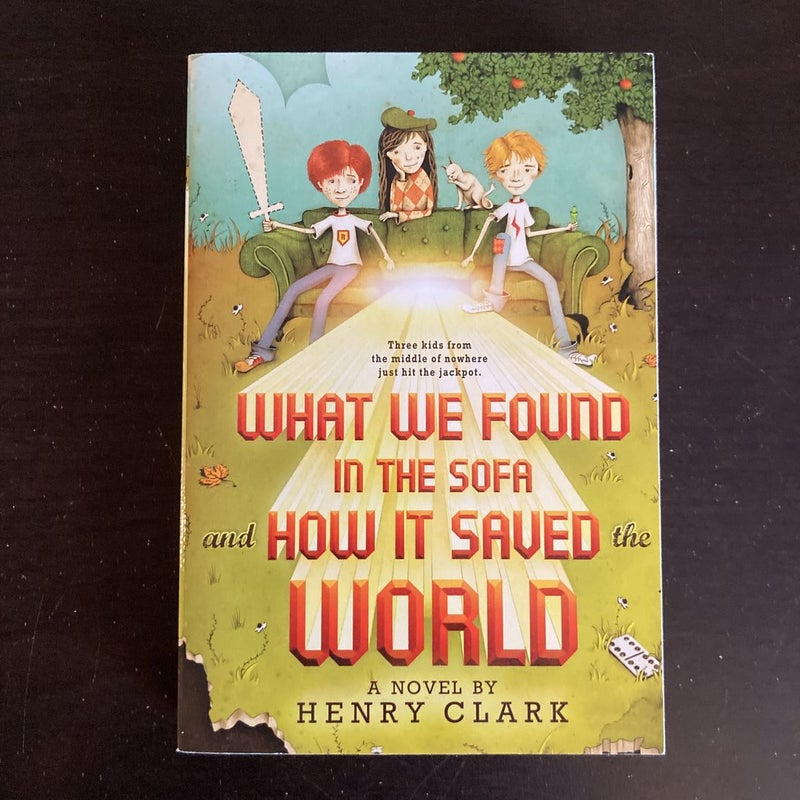 What We Found in the Sofa and How It Saved the World