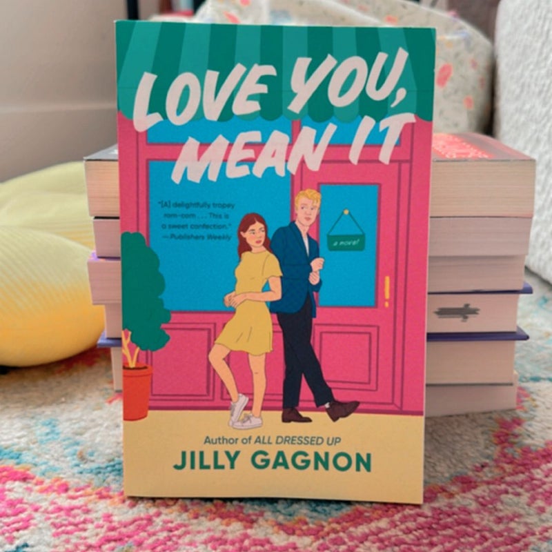Love You, Mean It