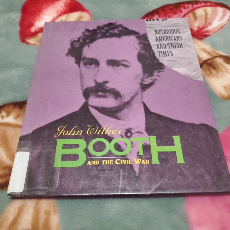 John Wilkes Booth and the Civil War