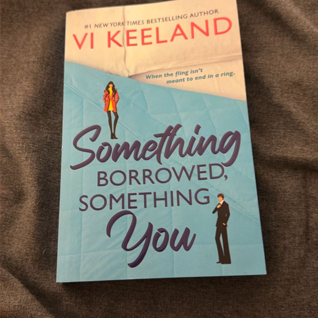 Something Borrowed, Something You