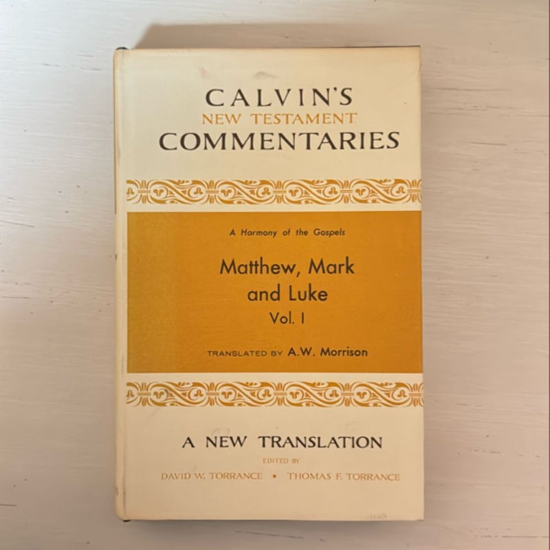 Calvin’s New Testament Commentaries - A Harmony of the Gospels Part 1