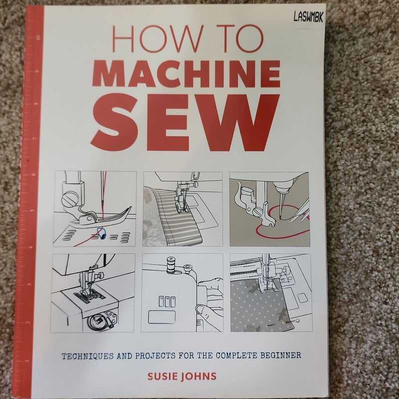 How to Machine Sew