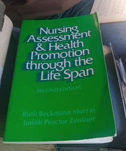Nursing Assessment and Health Promotion Through the Life Span
