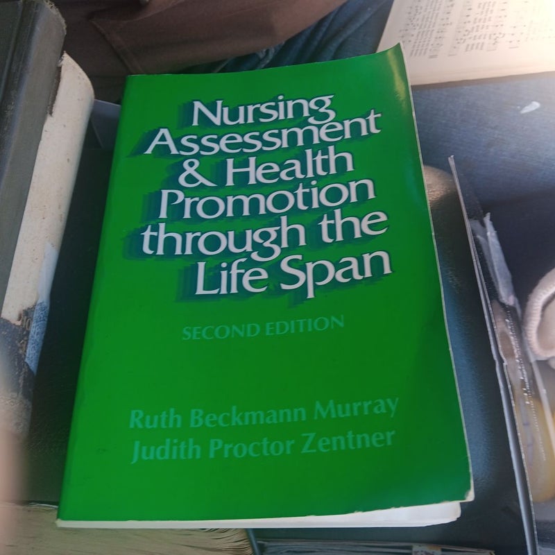 Nursing Assessment and Health Promotion Through the Life Span