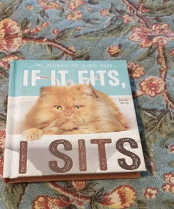 If It Fits, I Sits