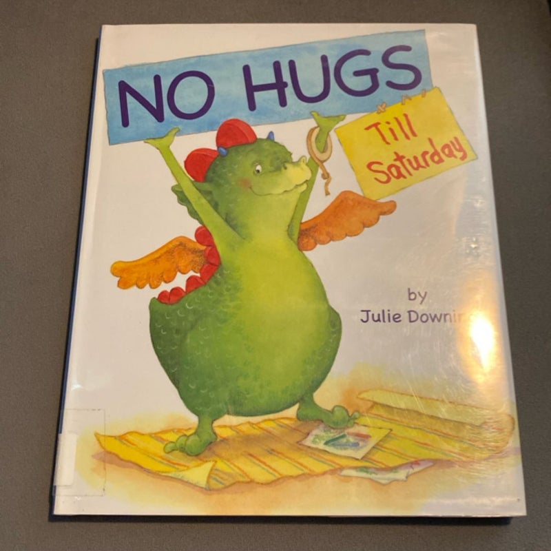 No Hugs till Saturday