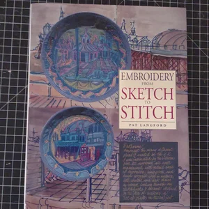 Embroidery from Sketch to Stitch