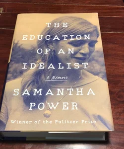 First edition /1st * The Education of an Idealist