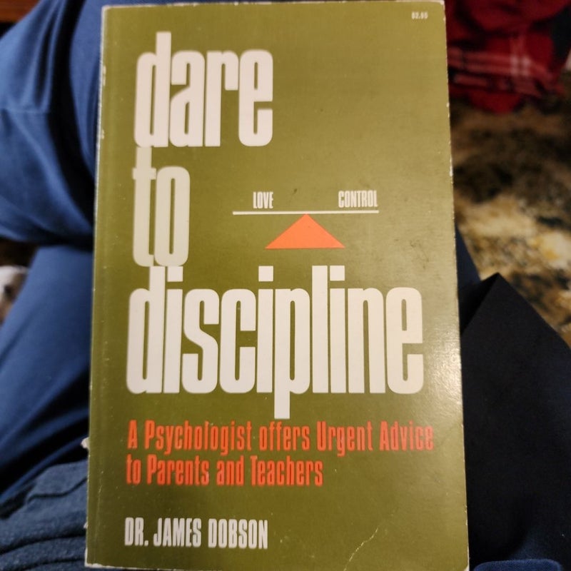 Dare to Discipline