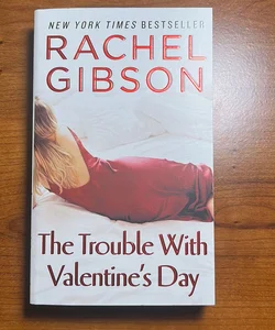 The Trouble with Valentine's Day