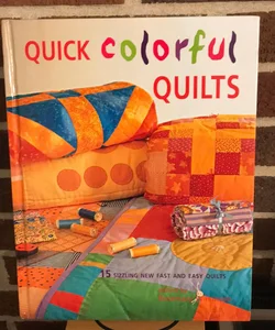 Quick Colorful Quilts 