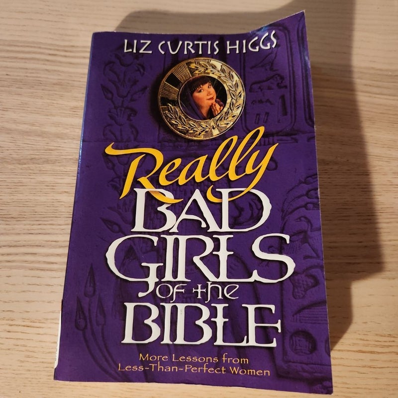 Slightly Bad Girls of the Bible/Really Bad Girls of the Bible