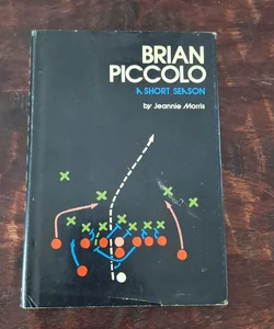 Brian Piccolo A Short Season