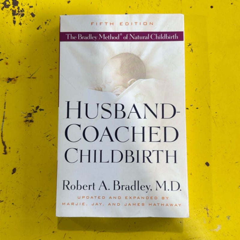 Husband-Coached Childbirth (Fifth Edition)