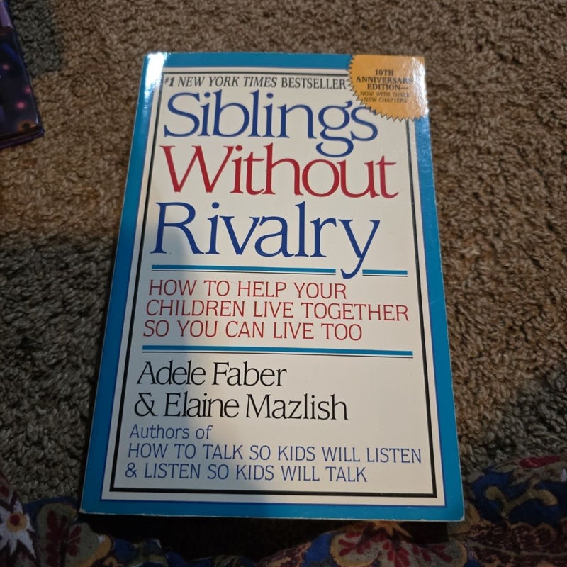 Siblings Without Rivalry