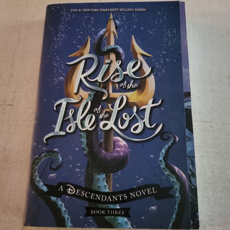 Rise of the Isle of the Lost (a Descendants Novel, Book 3)