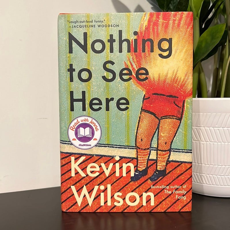 Nothing to See Here by Kevin Wilson