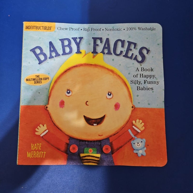 Indestructibles: Baby Faces: a Book of Happy, Silly, Funny Faces