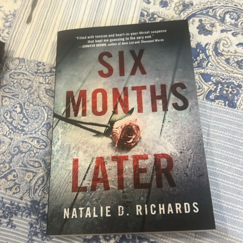 Six Months Later