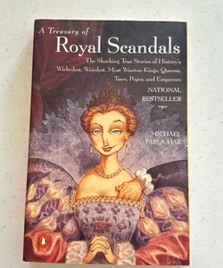 A Treasury of Royal Scandals