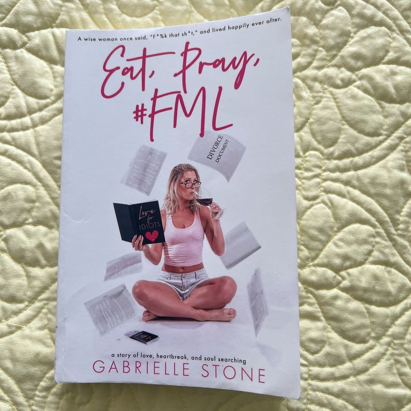 Eat, Pray, #FML