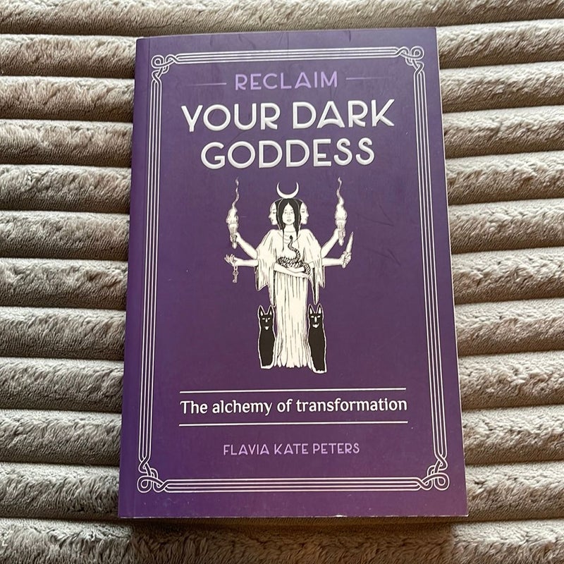 Reclaim Your Dark Goddess